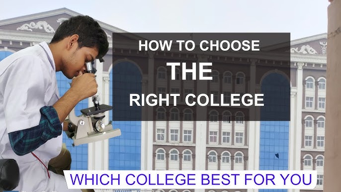 Choose the right medical college 
