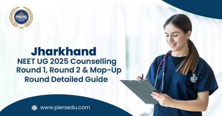 Jharkhand NEET UG 2025 Counselling – Round 1, Round 2 & Mop-Up Round Detailed Guide
